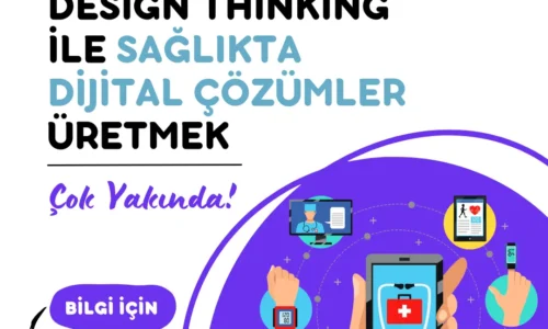 Design Thinking ile Sağlıkta Dijital Çözümler Üretmek
